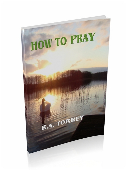 Product picture How to Pray by R. A. Torrey